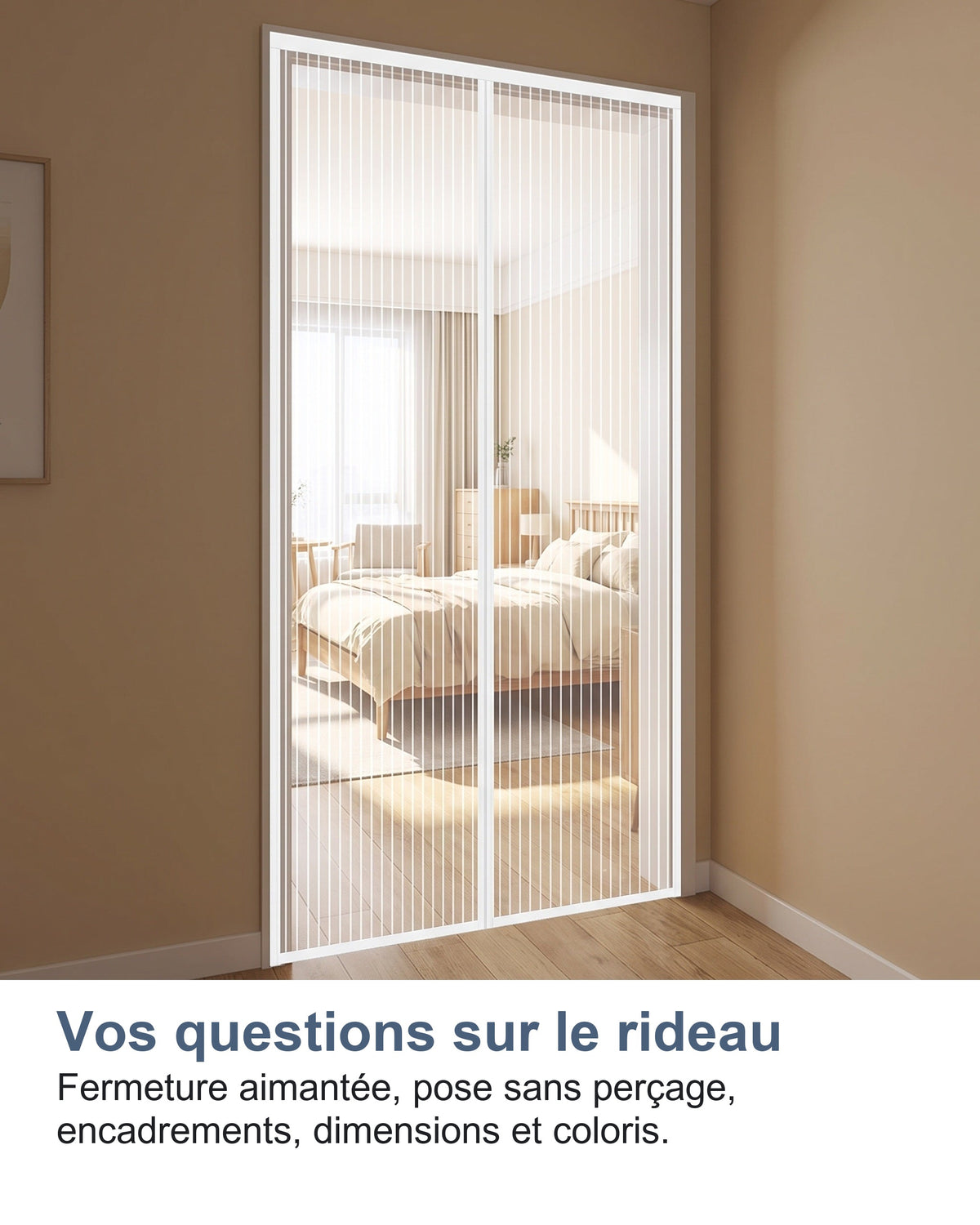 Vos questions sur le rideau Fermeture aimantée, pose sans perçage, encadrements, dimensions et coloris.