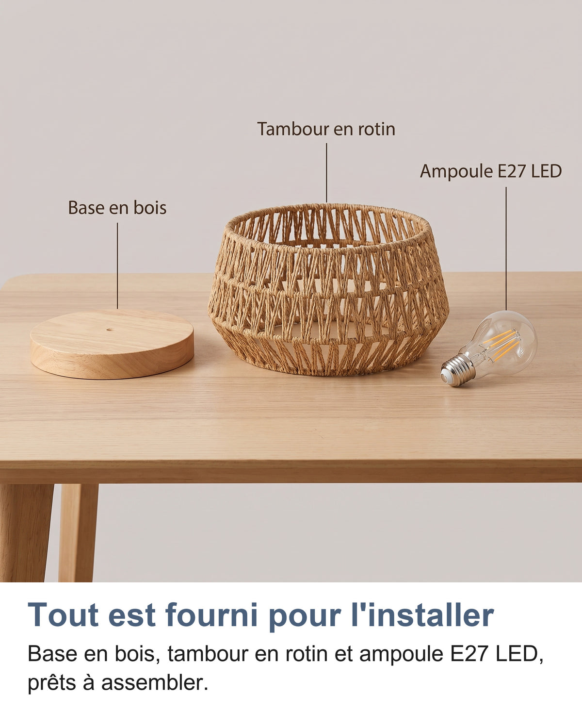 Contenu fourni : base en bois, tambour en rotin et ampoule E27 LED