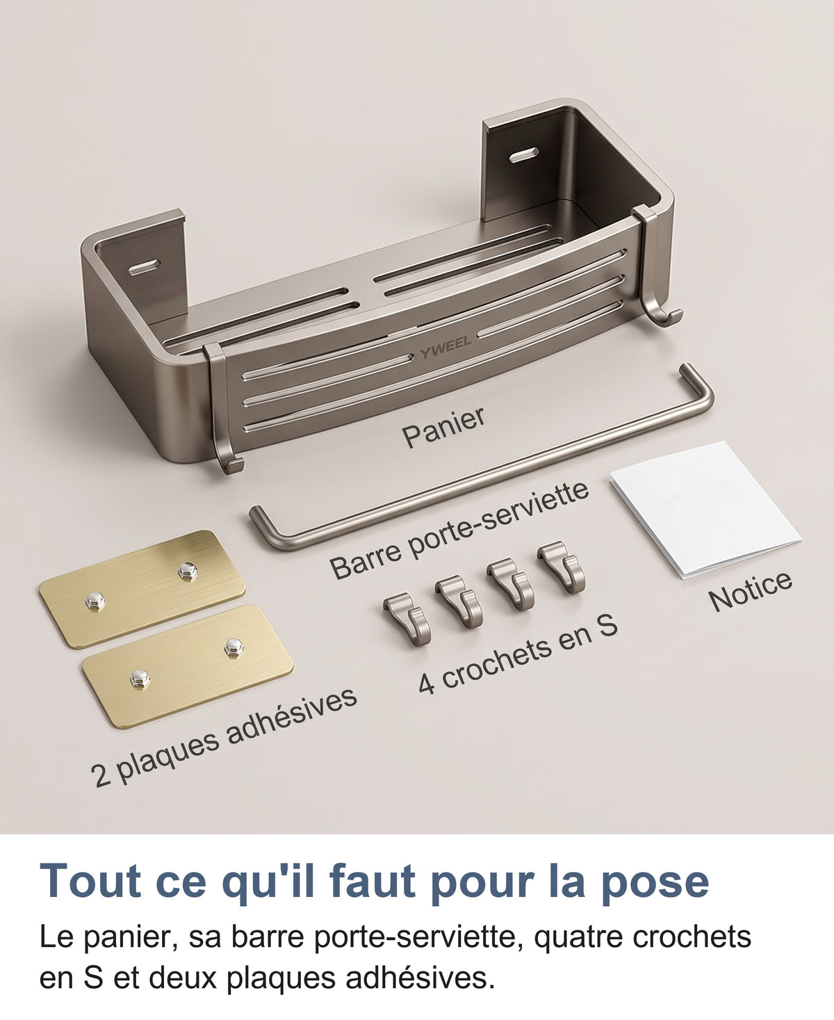 Contenu du colis : panier, barre porte-serviette, 4 crochets en S, 2 plaques adhésives et notice