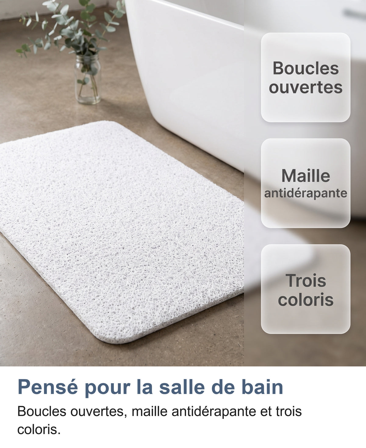 Tapis blanc près d'une baignoire : boucles ouvertes, maille antidérapante, trois coloris