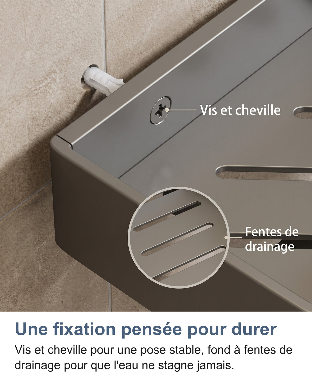 Gros plan sur la fixation par vis et cheville et sur les fentes de drainage