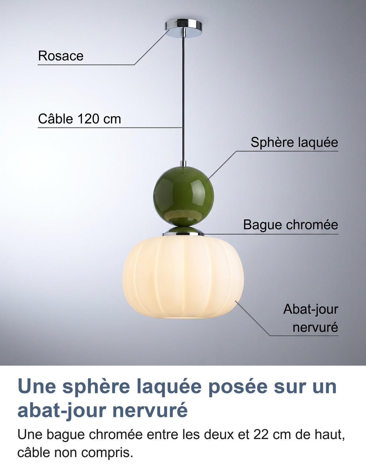 Suspension légendée : rosace, câble 120 cm, sphère laquée verte, bague chromée et abat-jour nervuré