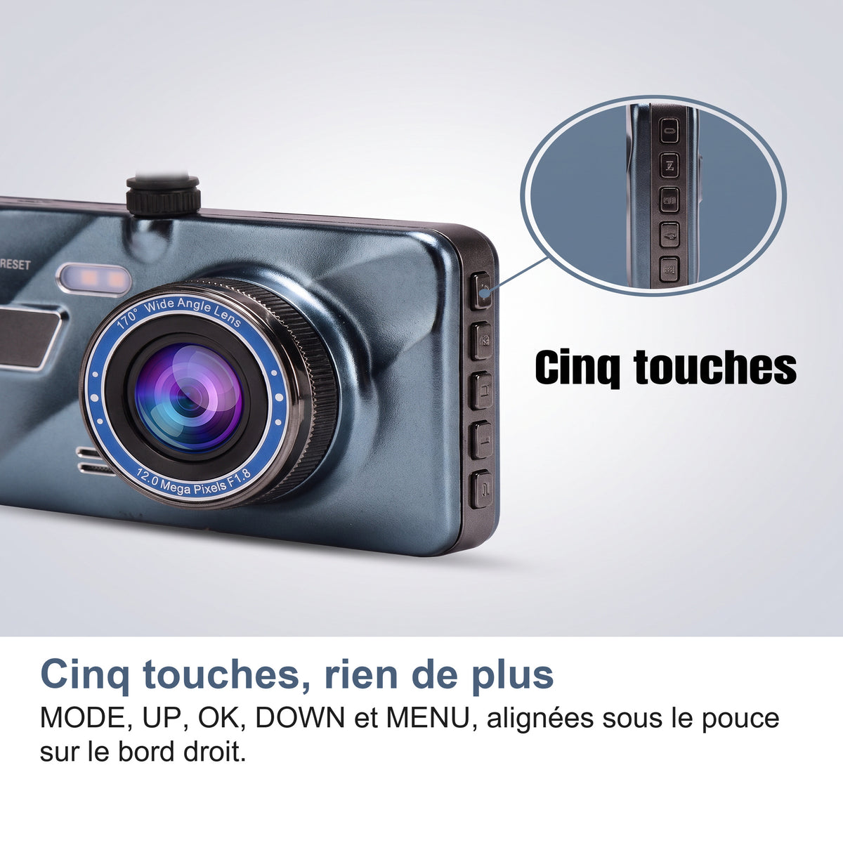 Cinq touches, rien de plus MODE, UP, OK, DOWN et MENU, alignées sous le pouce sur le bord droit.