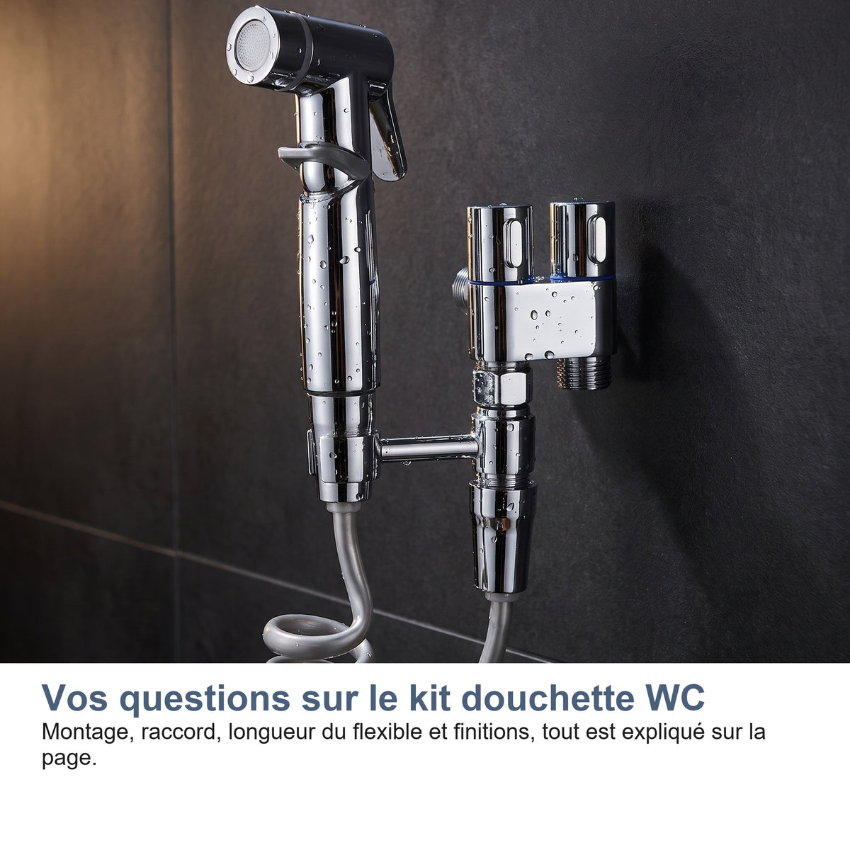 Vos questions sur le kit douchette WC