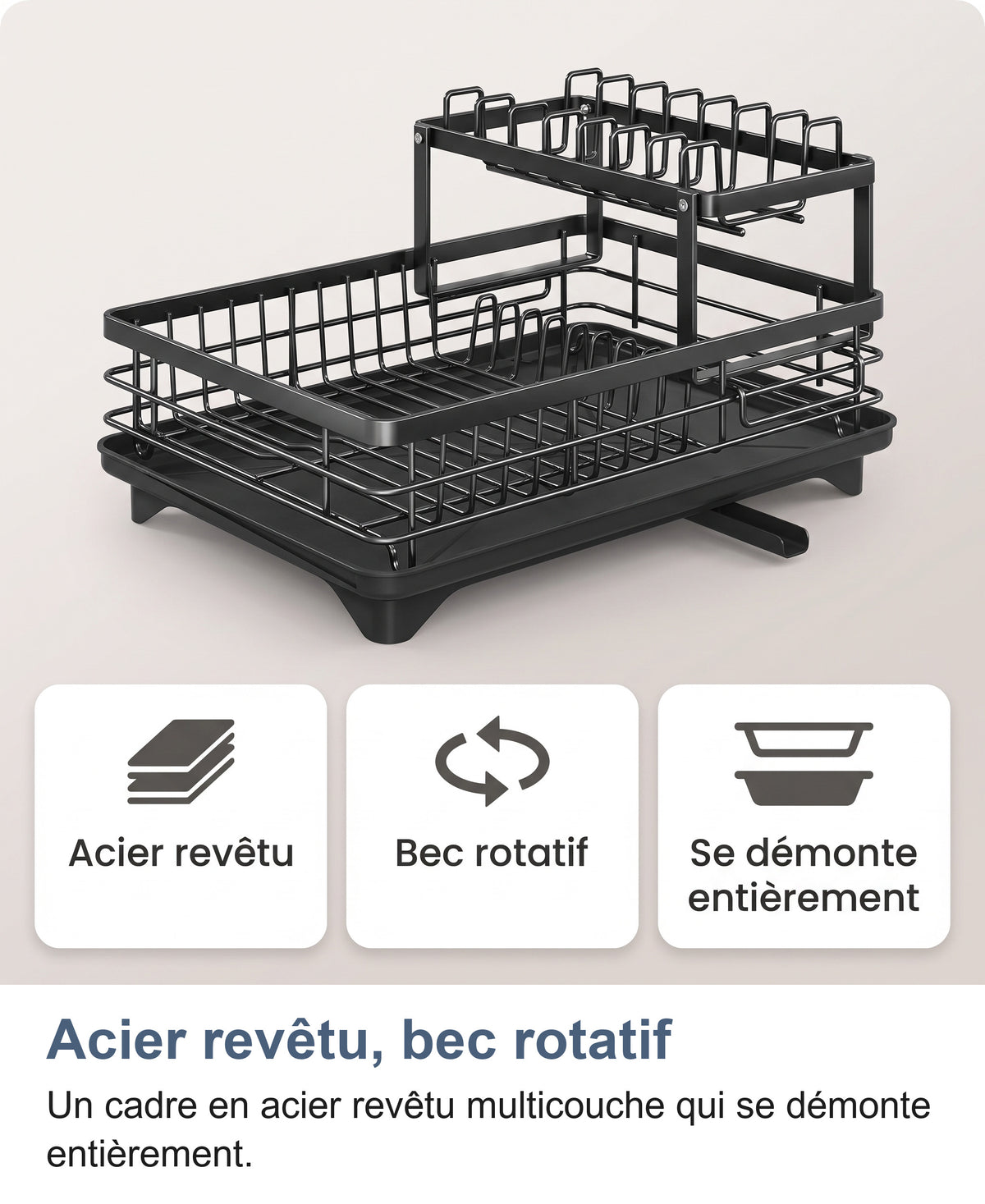 Égouttoir noir avec trois atouts : acier revêtu, bec rotatif, se démonte entièrement