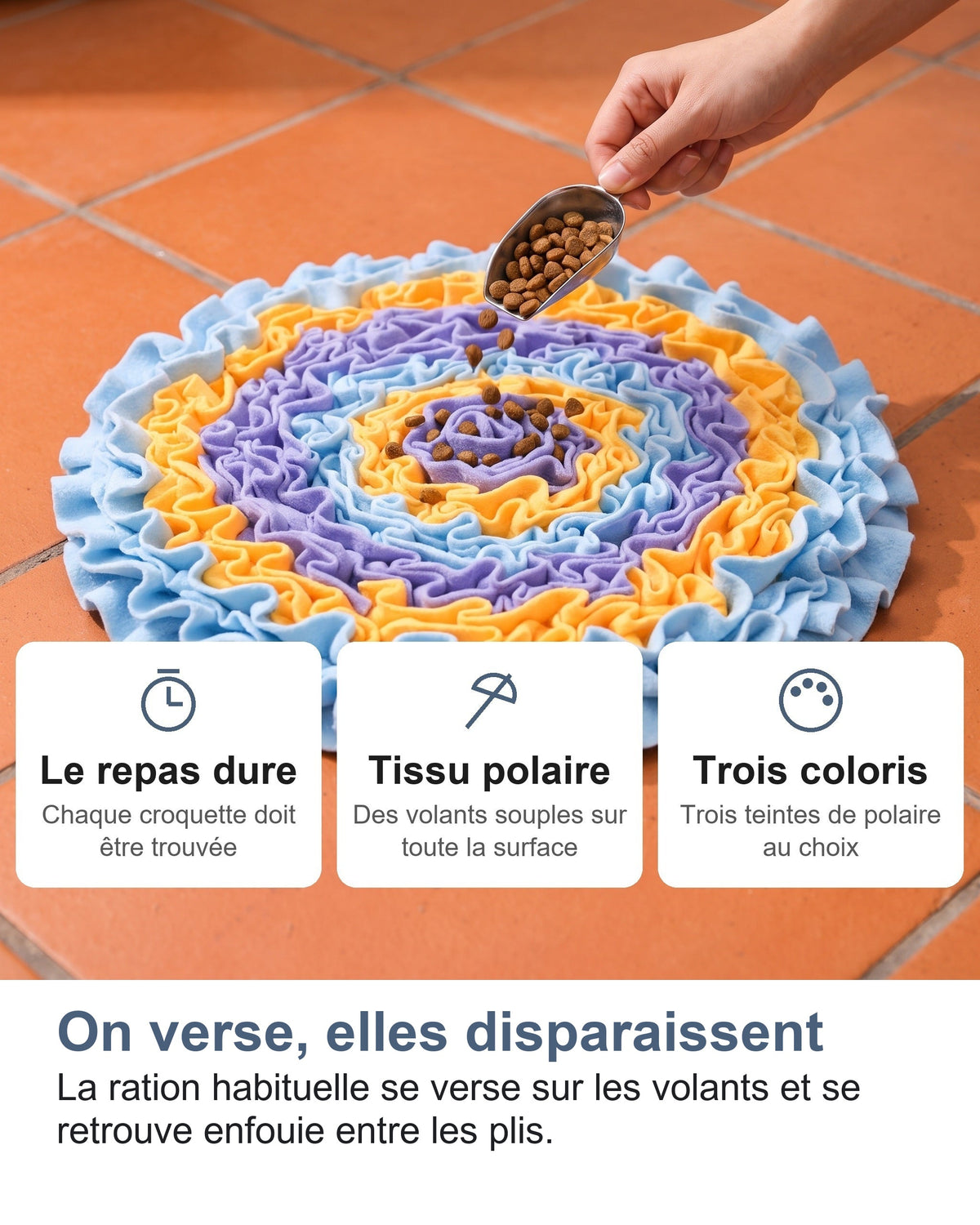 On verse, elles disparaissent La ration habituelle se verse sur les volants et se retrouve enfouie entre les plis.
