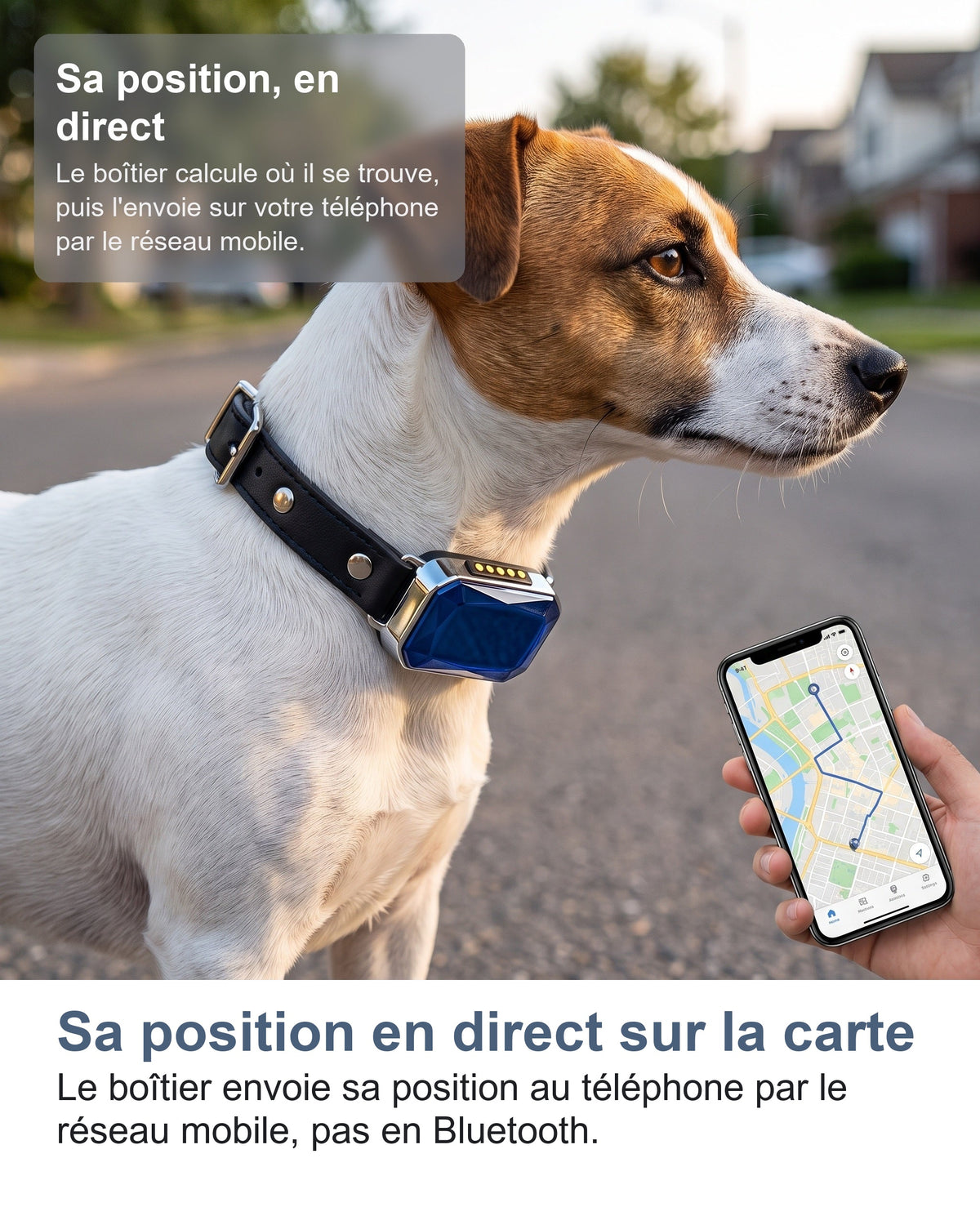 Sa position en direct sur la carte Le boîtier envoie sa position au téléphone par le réseau mobile, pas en Bluetooth.