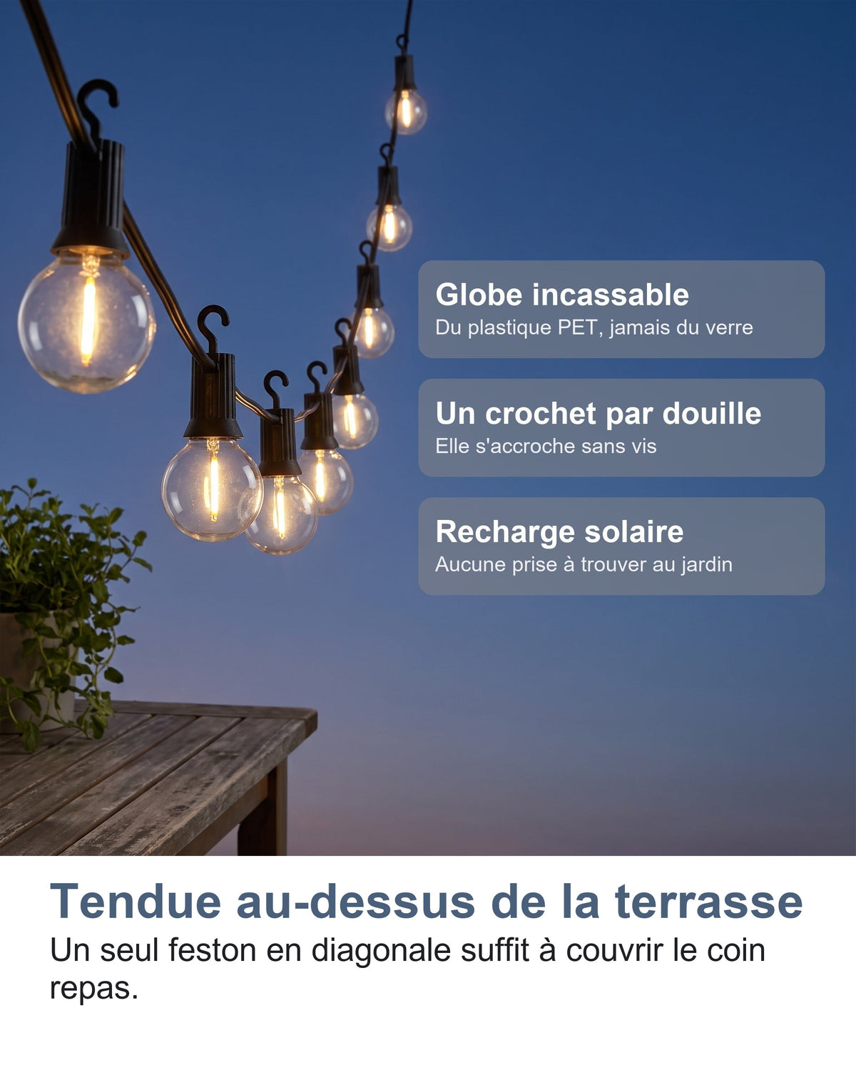 Tendue au-dessus de la terrasse Un seul feston en diagonale suffit à couvrir le coin repas.