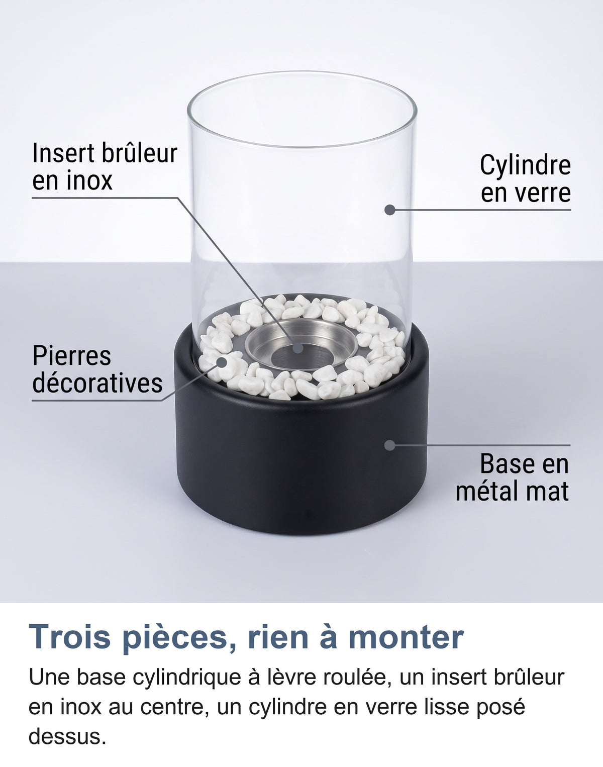 Anatomie : insert brûleur en inox, cylindre en verre, pierres décoratives, base en métal mat
