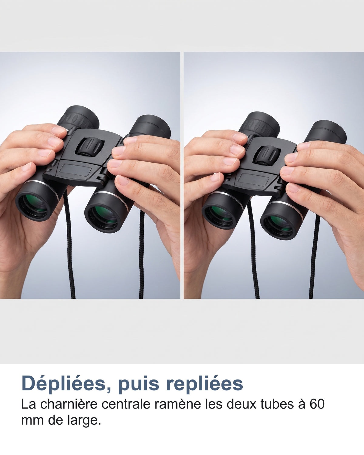 Dépliées, puis repliées. La charnière centrale ramène les deux tubes à 60 mm de large.
