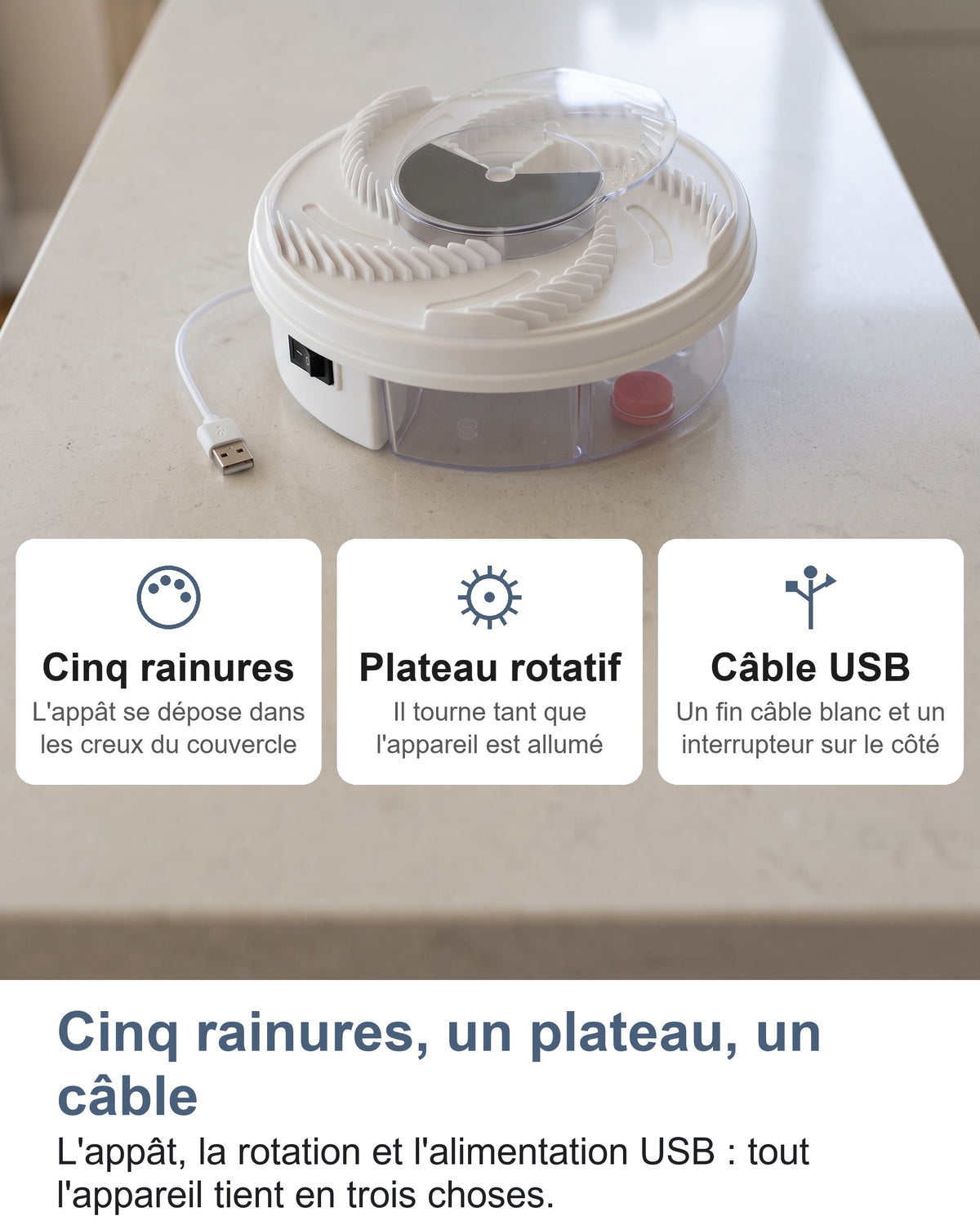 Cinq rainures, un plateau, un câble L'appât, la rotation et l'alimentation USB : tout l'appareil tient en trois choses.