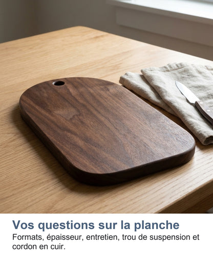 Vos questions sur la planche Formats, épaisseur, entretien, trou de suspension et cordon en cuir.