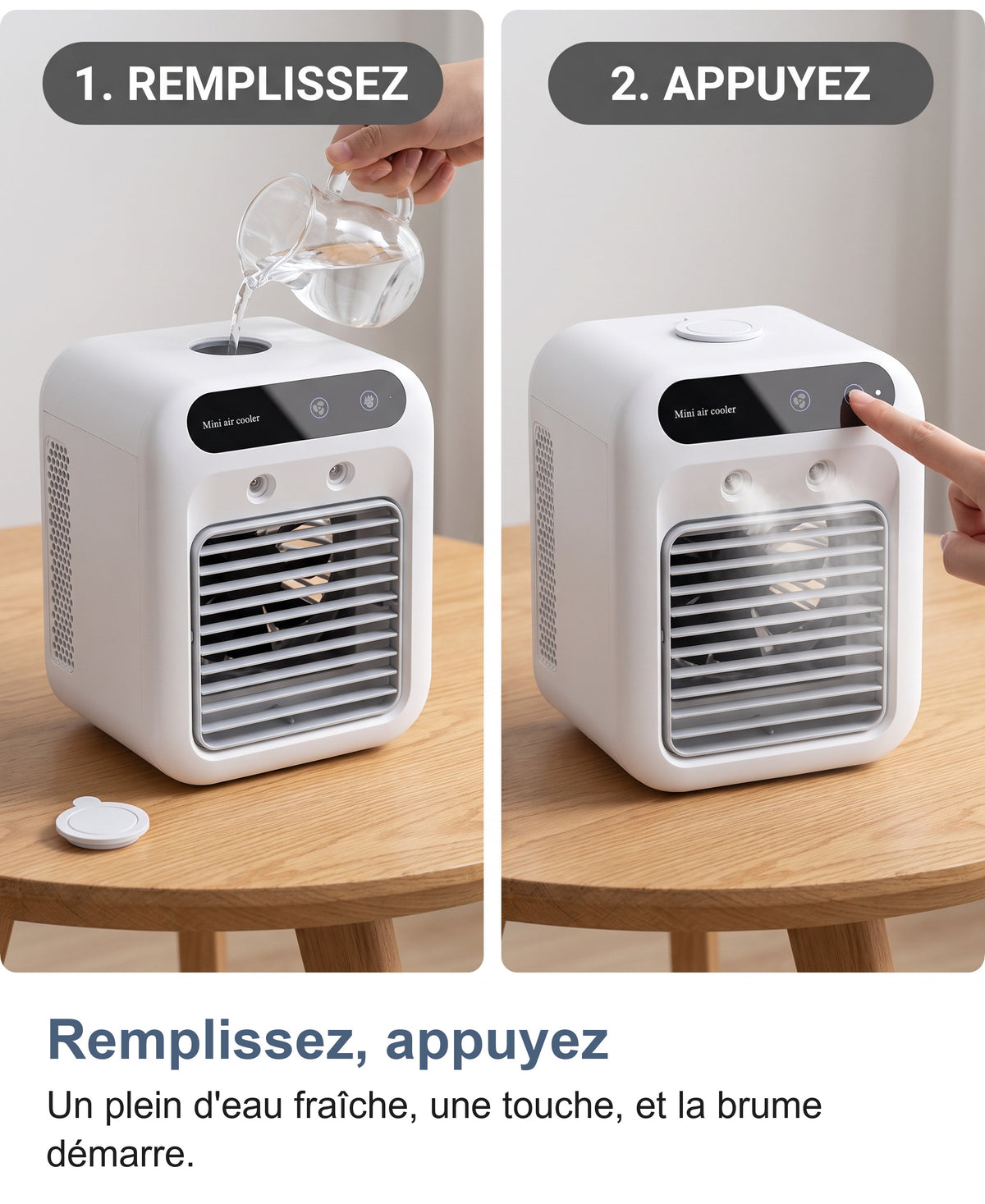 Deux étapes : remplir le réservoir par le dessus, puis appuyer sur la touche
