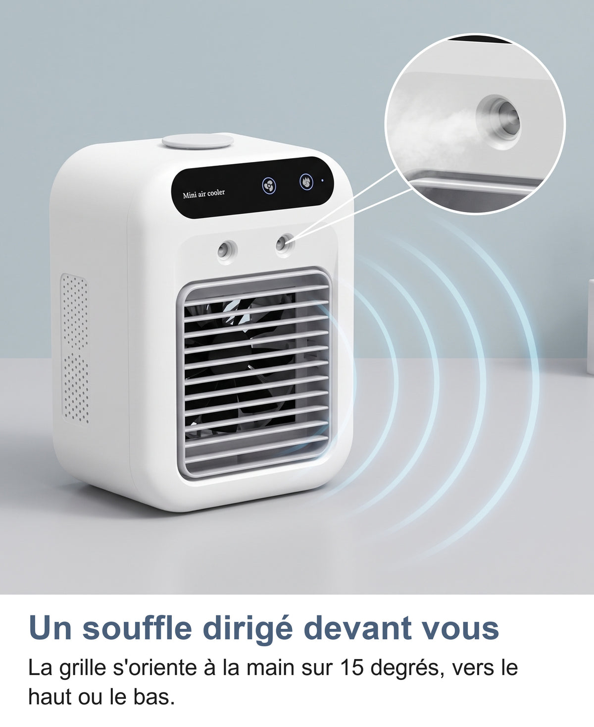 Souffle dirigé vers l'avant depuis la grille, zoom sur une buse de brumisation