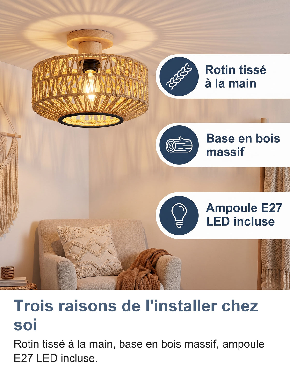 Trois arguments : rotin tisse main, base en bois massif, ampoule E27 LED incluse