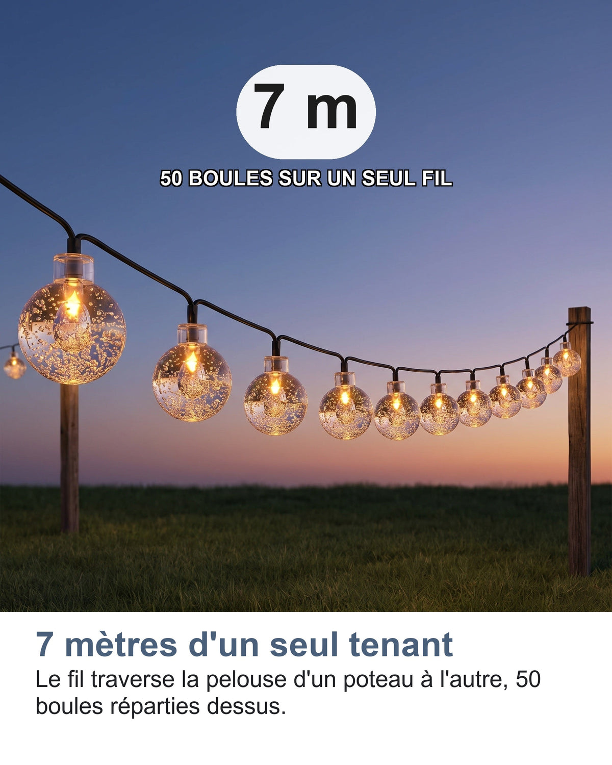 7 mètres d'un seul tenant Le fil traverse la pelouse d'un poteau à l'autre, 50 boules réparties dessus.