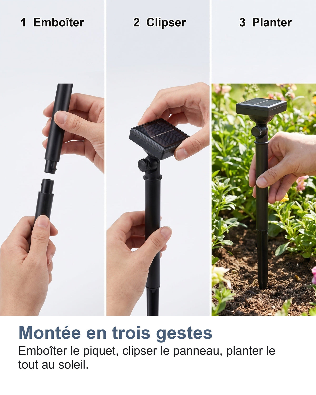 Montée en trois gestes Emboîter le piquet, clipser le panneau, planter le tout au soleil.