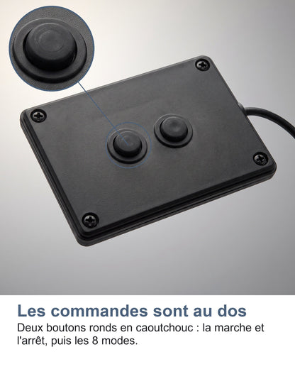 Les commandes sont au dos Deux boutons ronds en caoutchouc : la marche et l'arrêt, puis les 8 modes.