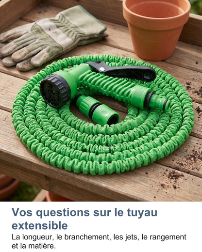 Vos questions sur le tuyau extensible La longueur, le branchement, les jets, le rangement et la matière.