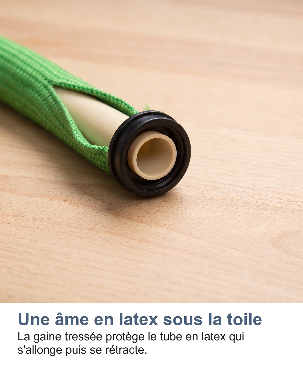 Une âme en latex sous la toile La gaine tressée protège le tube en latex qui s'allonge puis se rétracte.