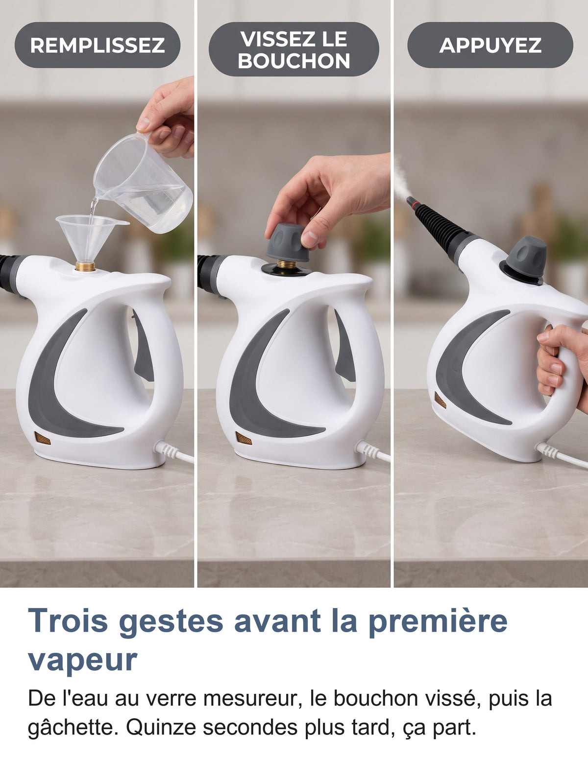 Trois gestes : remplir, visser le bouchon, appuyer sur la gâchette