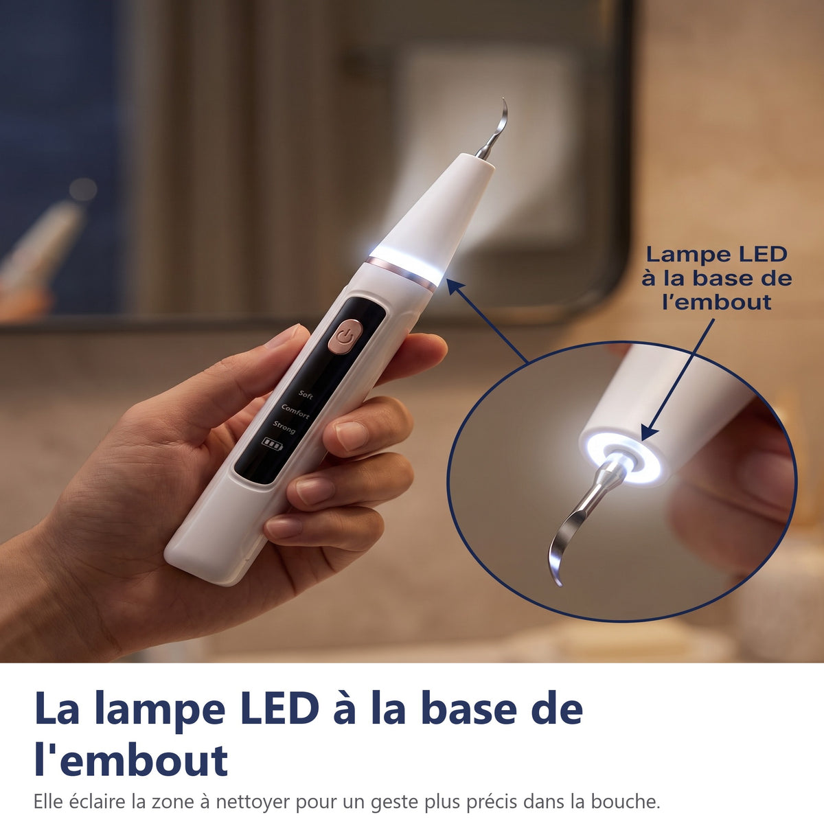La lampe LED à la base de l'embout